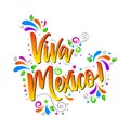 Viva Mexico! Colorful Traditional mexican phrase holiday, Vector lettering isolated illustration on white  background Royalty Free Stock Photo